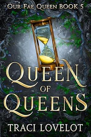 Queen of Queens by Traci Lovelot