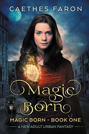 Magic Born by Caethes Faron