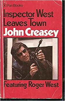 Inspector West Leaves Town by John Creasey