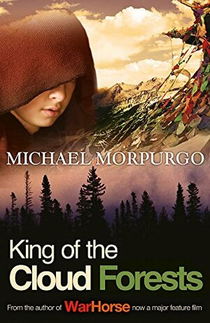 King of the Cloud Forest by Michael Morpurgo