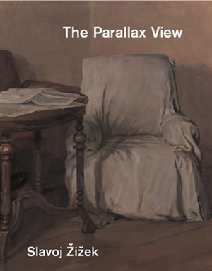 The Parallax View by Slavoj Žižek