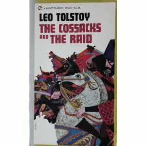 The Cossacks and The Raid by Leo Tolstoy