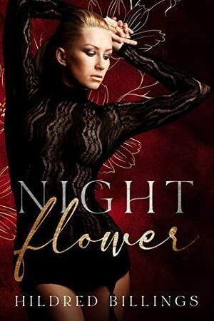Night Flower by Hildred Billings