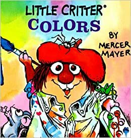 Little Critter's Colors by Mercer Mayer