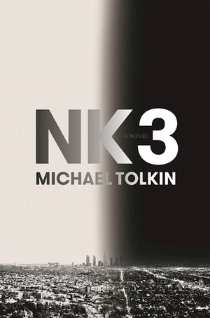 NK3 by Michael Tolkin