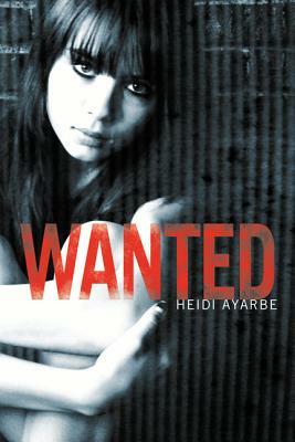 Wanted by Heidi Ayarbe