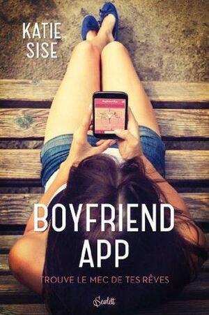 The Boyfriend app by Katie Sise, Katie Sise