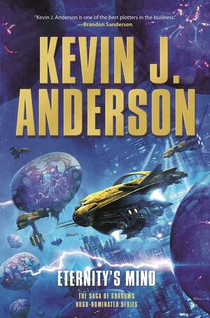 Eternity's Mind: The Saga of Shadows by Kevin J. Anderson