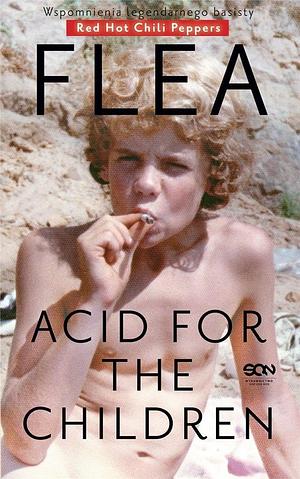 Acid for the children by Flea