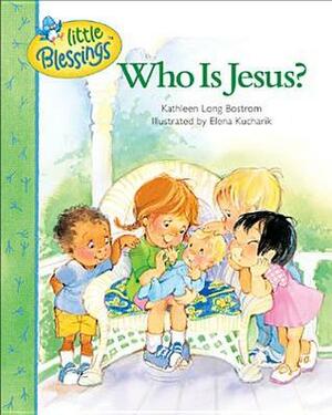 Who is Jesus? by Kathleen Long Bostrom