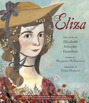 Eliza: The Story of Elizabeth Schuyler Hamilton by Margaret McNamara, Esmé Shapiro