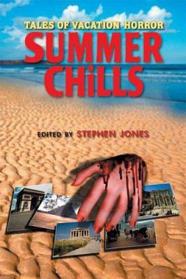 Summer Chills: Tales of Vacation Horror by Stephen Jones