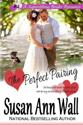 The Perfect Pairing by Susan Ann Wall