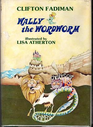 WALLY THE WORDWORM by Clifton Fadiman, Clifton Fadiman