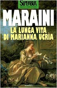 La lunga vita di Marianna Ucrìa by Dacia Maraini