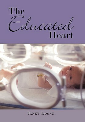 The Educated Heart by Janet Logan