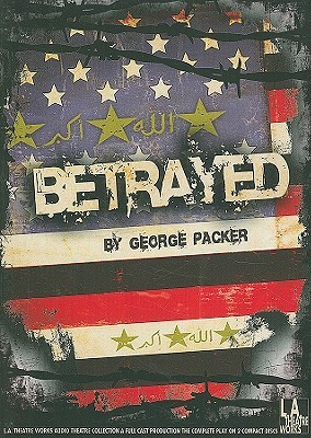 Betrayed by George Packer