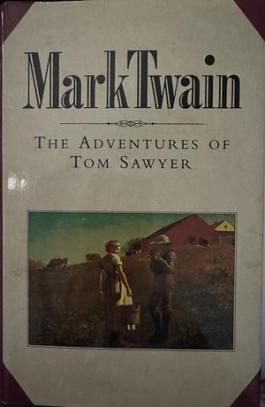 The Adventures of Tom Sawyer by Mark Twain