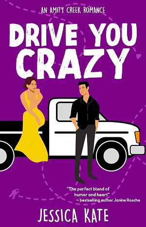 Drive you Crazy  by Jessica Kate