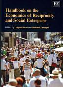 Handbook on the Economics of Reciprocity and Social Enterprise by Stefano Zamagni, Antonella Ferrucci, Luigino Bruni