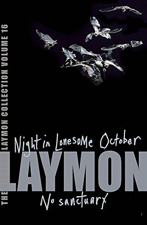 The Richard Laymon Collection, Volume 16: Night in the Lonesome October / No Sanctuary by Richard Laymon