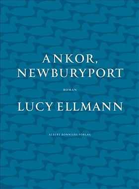 Ankor, Newburyport by Lucy Ellmann