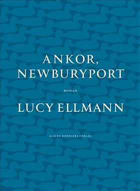 Ankor, Newburyport by Lucy Ellmann