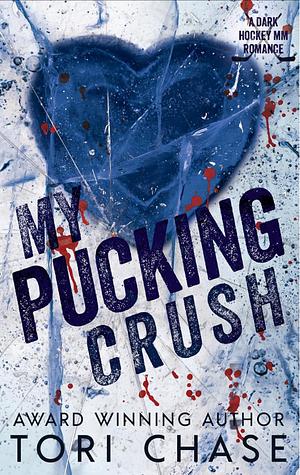 My Pucking Crush by Tori Chase