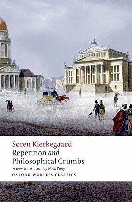 Repetition and Philosophical Crumbs by Søren Kierkegaard