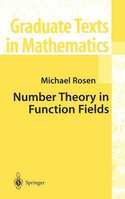 Number Theory in Function Fields by Michael Rosen