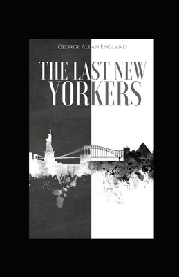 The Last New Yorkers illustrated by George Allan England