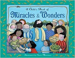 A Child's Book of Miracles and Wonders by Mildred Tuck