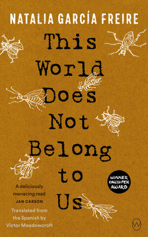 This World Does Not Belong to Us by Natalia García Freire