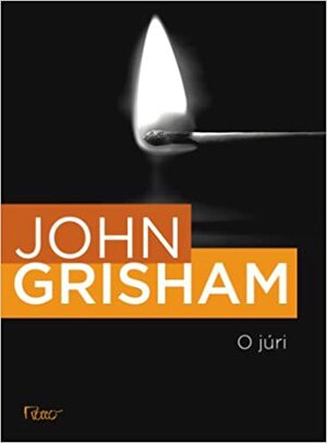 O Júri by John Grisham