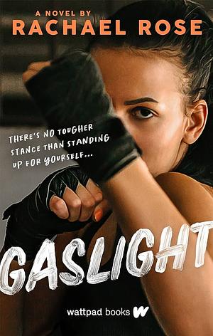 Gaslight by Rachel Rose