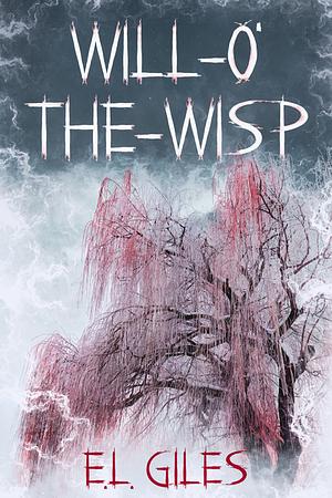 Will-O The-Wisp by E.L. Giles