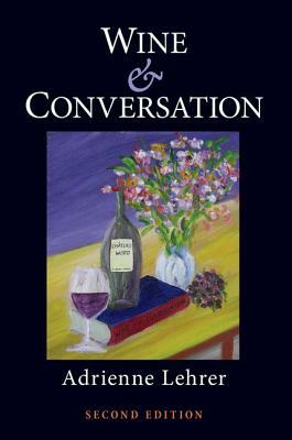 Wine & Conversation by Adrienne Lehrer