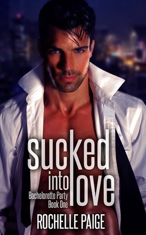 Sucked Into Love by Rochelle Paige