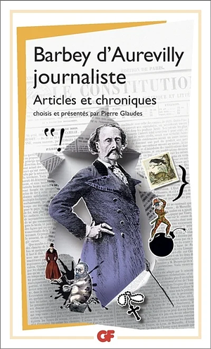 Barbey d'Aurevilly journaliste by Jules Barbey d'Aurevilly