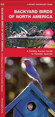 Backyard Birds of North America: A Folding Pocket Guide to Familiar Species by James Kavanagh, Waterford Press