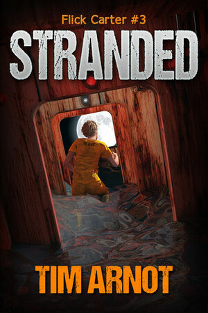 Stranded (Flick Carter #3) by Tim Arnot