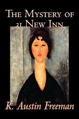 The Mystery of 31 New Inn by R. Austin Freeman, Fiction, Mystery & Detective by R. Austin Freeman