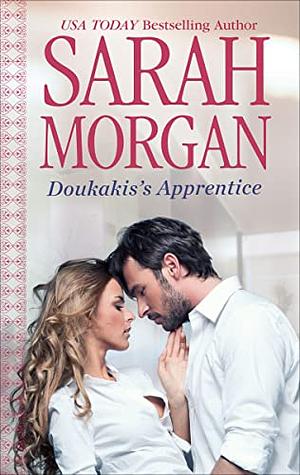 Doukakis's Apprentice by Sarah Morgan