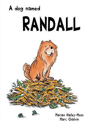 A Dog Named Randall by Marian Hailey-Moss, Marc Wilk