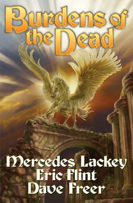 Burdens of the Dead by Mercedes Lackey, Dave Freer