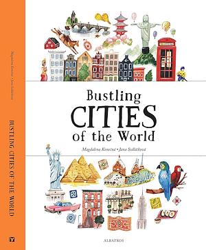 Bustling Cities of the World by Jana Sedlackova