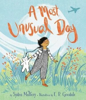 A Most Unusual Day by E.B. Goodale, Sydra Mallery