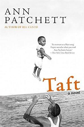 Taft: A Novel by Ann Patchett