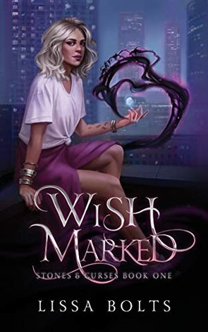 Wish Marked by Lissa Bolts