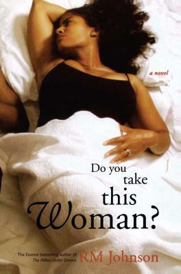 Do You Take This Woman? by RM Johnson